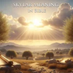 Skylar Meaning in Bible